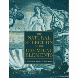 ISBN The Natural Selection of the Chemical Elements ( The Environment and Life's Chemistry ), R. J. P. Williams, J. J. R. Fra ...
