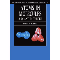 ISBN Atoms in Molecules ( A Quantum Theory ), Richard F. W. Bader, unisexe, Oxford University Press, 12/05/1994, 1 pièce(s)