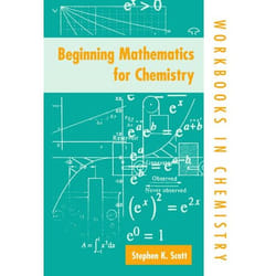 Beginning Mathematics For Chemistry, Workbooks in Mathematics