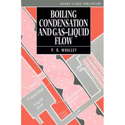 ISBN Boiling Condensation and Gas-Liquid Flow, P. B. Whalley, unisexe, Oxford University Press, 02/08/1990, 1 pièce(s)