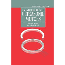 An Introduction to Ultrasonic Motors, Monographs in Electrical and Electronic Engineering