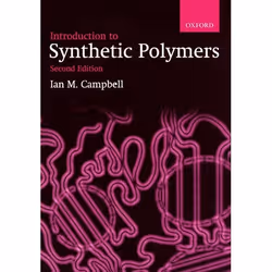 ISBN Introduction to Synthetic Polymers, Ian M. Campbell, unisexe, Oxford University Press, 13/04/2000, 1 pièce(s)