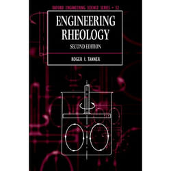 Engineering Rheology, Oxford Engineering Science Series