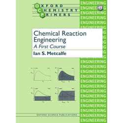 Chemical Reaction Engineering, Oxford Chemistry Primers, 49