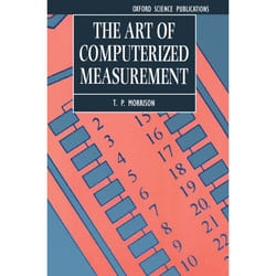 The Art of Computerized Measurement, Oxford Science Publications