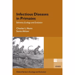 ISBN Infectious Diseases in Primates ( Behavior Ecology and Evolution ), Charles Nunn, Sonia Altizer, Anglais, Oxford Univers ...