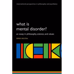 ISBN What is Mental Disorder? ( An essay in philosophy science and values ), Derek Bolton, unisexe, Oxford University Press, ...