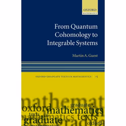 ISBN From Quantum Cohomology to Integrable Systems, Martin A. Guest, 322 pages, Anglais, Oxford University Press, 13/03/2008, ...