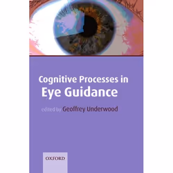 ISBN Cognitive Processes in Eye Guidance, Geoffrey Underwood, unisexe, Oxford University Press, 28/07/2005, 1 pièce(s)