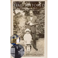 ISBN Time Restored ( The Harrison timekeepers and R.T. Gould the man who knew (almost) everything ), Anglais, Livre broché