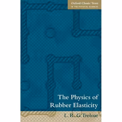 ISBN The Physics of Rubber Elasticity, L.R.G Treloar, Anglais, Oxford University Press, 20/10/2005, unisexe, 1 pièce(s)