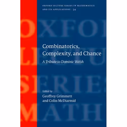 ISBN Combinatorics Complexity and Chance ( A Tribute to Dominic Welsh ), Geoffrey Grimmett, Colin McDiarmid, Anglais, Oxford  ...