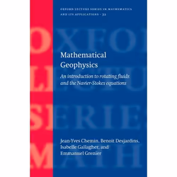 ISBN Mathematical Geophysics ( An introduction to rotating fluids and the Navier-Stokes equations ), Jean-Yves Chemin, Benoit ...