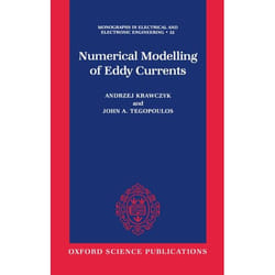 Numerical Modelling of Eddy Currents, 'monographs in Electrical and Electronic Engineering