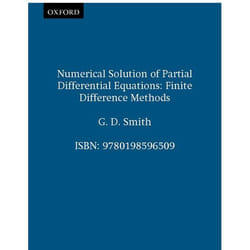 Numerical Solution of Partial Differential Equations, Oxford Applied Mathematics and Computing Science Series