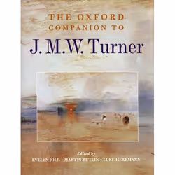 ISBN The Oxford Companion to J. M. W. Turner, Evelyn Joll, Martin Butlin, Luke Herrmann, unisexe, Oxford University Press, 18 ...