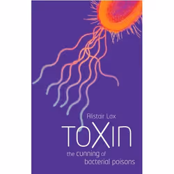 ISBN Toxin ( The cunning of bacterial poisons ), Alistair J. Lax, Anglais, Oxford University Press, 27/10/2005, unisexe, 1 pi ...