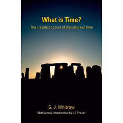 ISBN What is Time? ( The classic account of the nature of time ), G. J. Whitrow, J. T. Fraser, Marlene P. Soulsby, unisexe, O ...