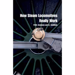ISBN How Steam Locomotives Really Work, 368 pages