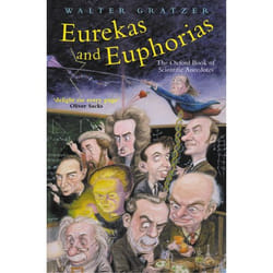 ISBN Eurekas and Euphorias ( The Oxford Book of Scientific Anecdotes ) livre Anglais Couverture rigide 368 pages
