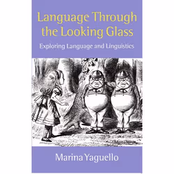 ISBN Language Through the Looking Glass ( Exploring Language and Linguistics ), Anglais, Couverture rigide, 182 pages