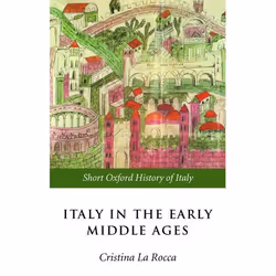 ISBN Italy in the Early Middle Ages ( 476-1000 ), Anglais, Couverture rigide, 288 pages