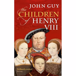 ISBN The Children of Henry VIII, John Guy, Anglais, Oxford University Press, 31/07/2014, unisexe, 1 pièce(s)