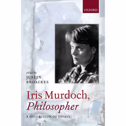 ISBN Iris Murdoch Philosopher, Anglais, Couverture rigide, 398 pages