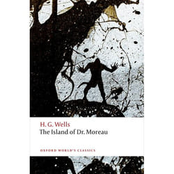 The Island of Doctor Moreau (Oxford World's Classics) - [Version Originale]