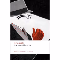 ISBN The Invisible Man ( A Grotesque Romance ), H. G. Wells, Matthew Beaumont, 192 pages, Anglais, Oxford University Press, 1 ...