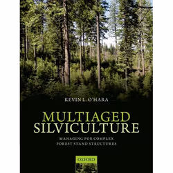 ISBN Multiaged Silviculture ( Managing for Complex Forest Stand Structures ), Anglais, Couverture rigide, 240 pages