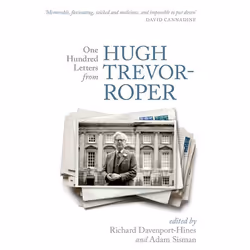 ISBN One Hundred Letters From Hugh Trevor-Roper, Anglais, Couverture rigide, 496 pages