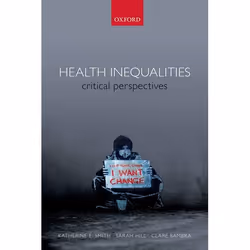 ISBN Health Inequalities ( Critical Perspectives ), Katherine E. Smith, Clare Bambra, Sarah E. Hill, 352 pages, Anglais, Oxfo ...