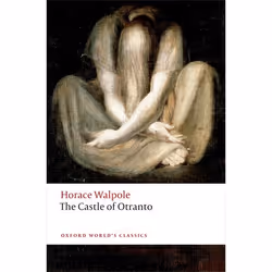ISBN The Castle of Otranto ( A Gothic Story ), Horace Walpole, Nick Groom, 192 pages, Anglais, Oxford University Press, 09/10 ...