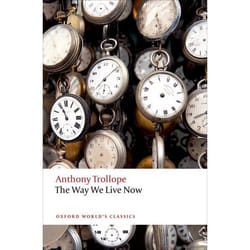 The Way We Live Now (Oxford World'S Classics) (Paperback)
