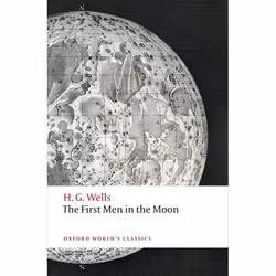 ISBN The First Men in the Moon, H. G. Wells, Simon J. James, 224 pages, Anglais, Oxford University Press, 12/01/2017, unisexe