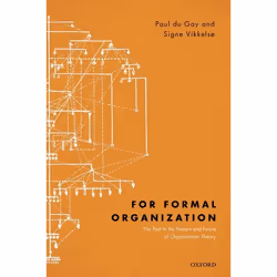 ISBN For Formal Organization ( The Past in the Present and Future of Organization Theory ), Paul du Gay, Signe Vikkelsø, 224  ...