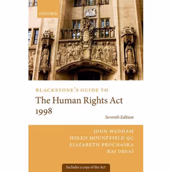 ISBN Blackstone's Guide to the Human Rights Act 1998, John Wadham, Helen Mountfield QC, Elizabeth Prochaska, Raj Desai, 564 p ...