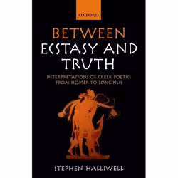 ISBN Between Ecstasy and Truth ( Interpretations of Greek Poetics from Homer to Longinus ), Anglais, Couverture rigide, 432 p ...