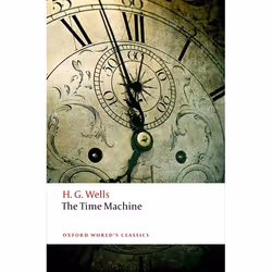 ISBN The Time Machine, H. G. Wells, Roger Luckhurst, 160 pages, Anglais, Oxford University Press, 12/01/2017, unisexe