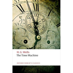 The Time Machine (Oxford World's Classics) - [Version Originale]