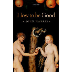 ISBN How to be Good ( The Possibility of Moral Enhancement )