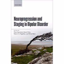 ISBN Neuroprogression and Staging in Bipolar Disorder, Flávio Kapczinski, Eduard Vieta, Pedro V. S. Magalhães, Michael Berk,  ...