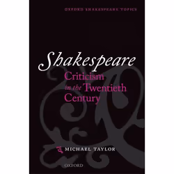 ISBN Shakespeare Criticism in the Twentieth Century, 286 pages