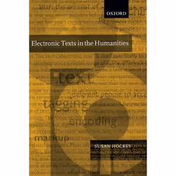 ISBN Electronic Texts in the Humanities ( Principles and Practice ), Anglais, Livre broché, 228 pages