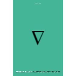 Vagueness and Thought (Oxford Philosophical Monographs) - [Version Originale]