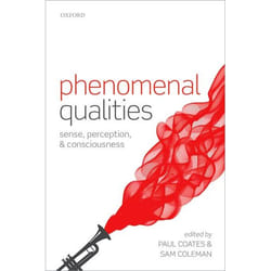 Phenomenal Qualities: Sense, Perception, and Consciousness - [Version Originale]