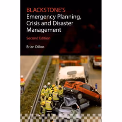 ISBN Blackstone's Emergency Planning Crisis and Disaster Management, Brian Dillon, Ian Dickinson, John Williams, Keith Still, ...