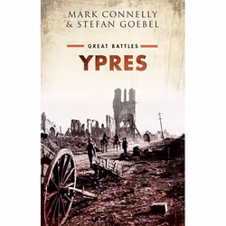 ISBN Ypres ( Great Battles ), Mark Connelly, Stefan Goebel, Anglais, Oxford University Press, 25/10/2018, unisexe, 1 pièce(s)