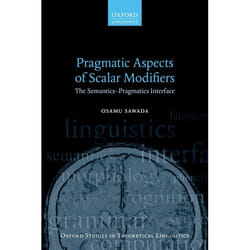 ISBN Pragmatic Aspects of Scalar Modifiers ( The Semantics-Pragmatics Interface ) Couverture rigide